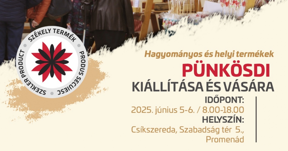 Helyi és hagyományos termékek pünkösdi kiállítása és vására