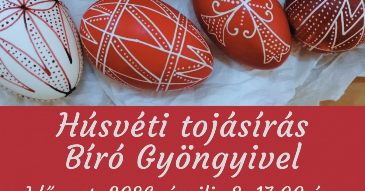 Húsvéti tojásírás Bíró Gyöngyivel
