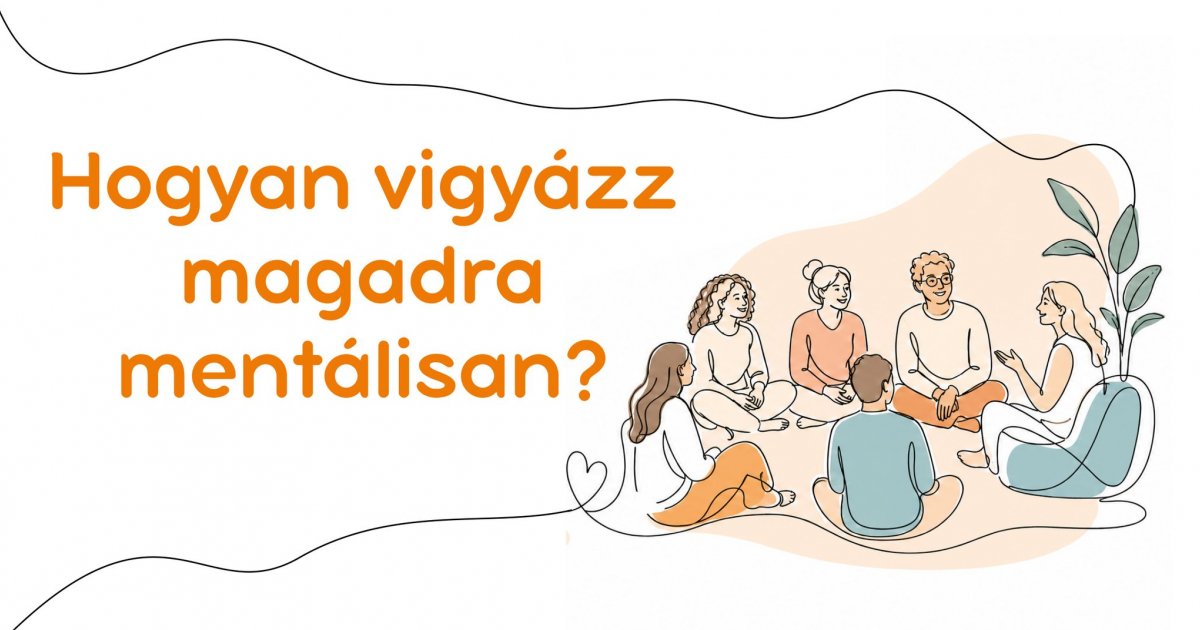Hogyan vigyázz magadra mentálisan?