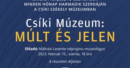 A Hargita Népe ajánlja: Csíki várórák – Csíki Múzeum: múlt és jelen