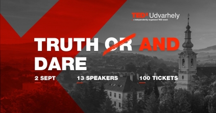 A Hargita Népe ajánlja: TEDxUdvarhely – Truth and Dare