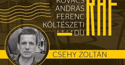 Csehy Zoltán költőnek ítélték az idén alapított Kovács András Ferenc Költészeti Díjat