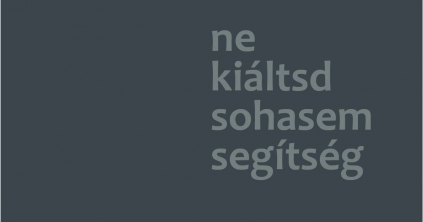 NE KIÁLTSD SOHASEM SEGÍTSÉG