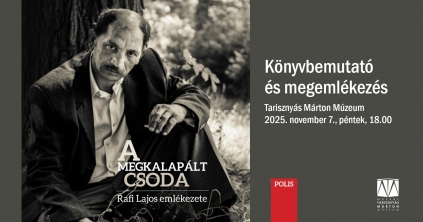 A megkalapált csoda – könyvbemutató és megemlékezés Rafi Lajosról