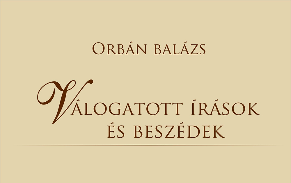 Orbán Balázs: Válogatott írások és beszédek